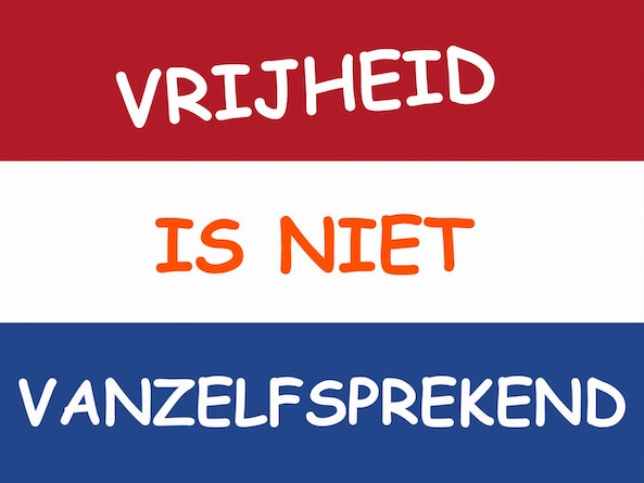 Vrijheid is niet vanzelfsprekend